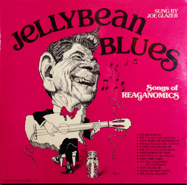 Joe Glazer - Jellybean Blues - Songs Of Reaganomics (LP)