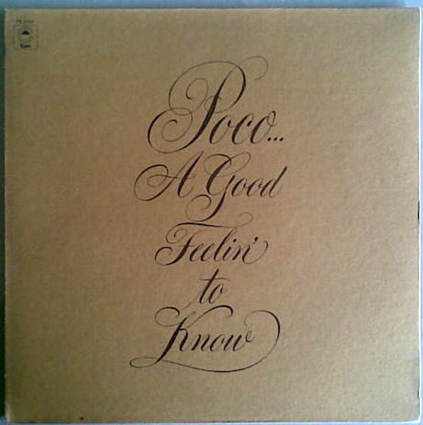 Poco (3) - A Good Feelin' To Know - Epic - PE 31601 - LP, Album, RE 855349553