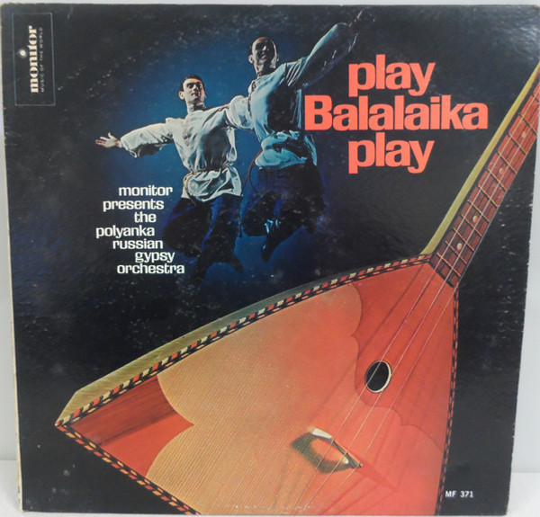 The Polyanka Russian Gypsy Orchestra - Play Balalaika Play (LP, Mono)