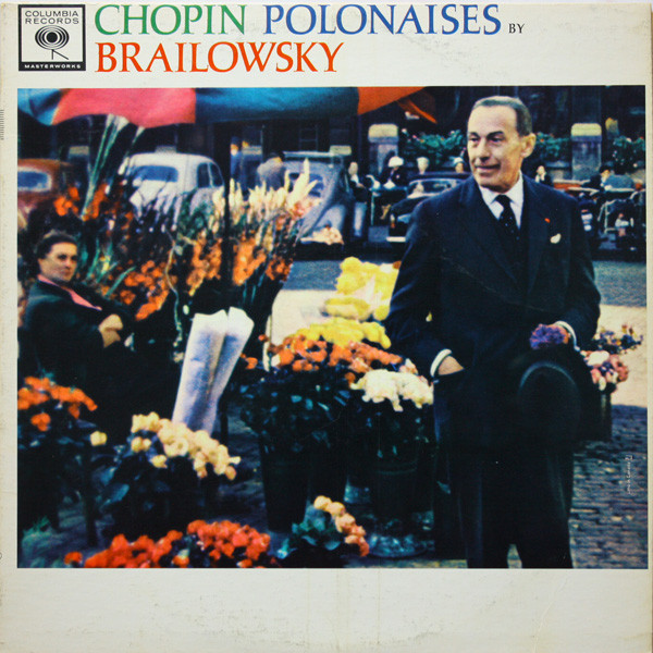 Alexander Brailowsky / Fr√©d√©ric Chopin - Chopin Polonaises By Brailowsky - Columbia Masterworks - ML 5705 - LP, Album, Mono 860306807