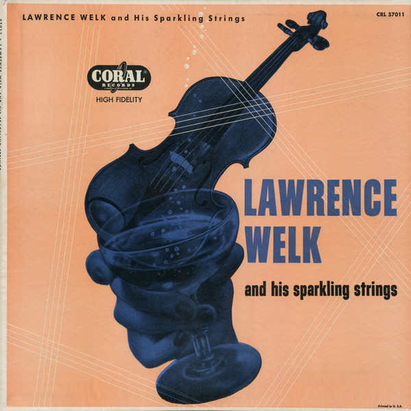 Lawrence Welk And His Sparkling Strings - Lawrence Welk And His Sparkling Strings - Coral - CRL 57011 - LP, Album 860311355