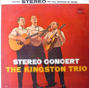 The Kingston Trio* - Stereo Concert (LP, Album, RE)
