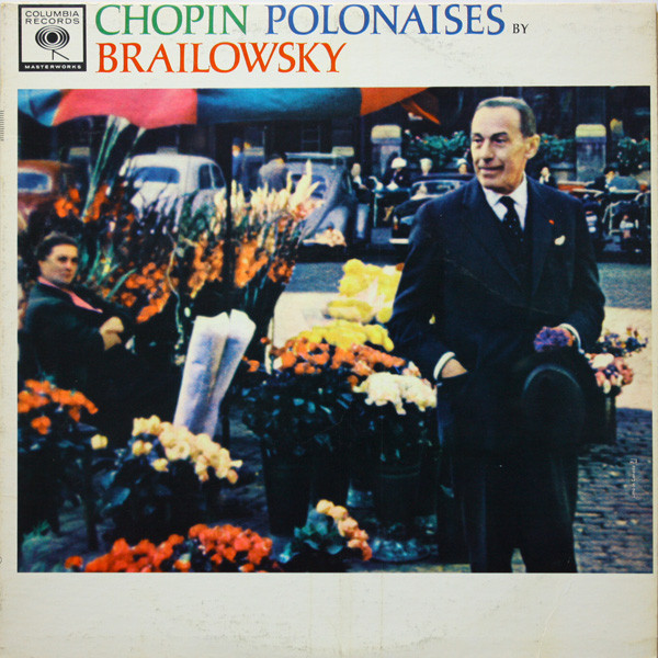 Alexander Brailowsky / Fr√©d√©ric Chopin - Chopin Polonaises By Brailowsky - Columbia Masterworks - ML 5705 - LP, Album, Mono 861637510