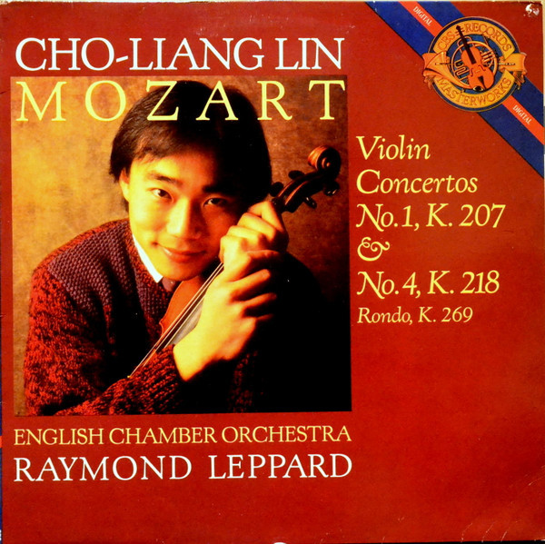 Cho-Liang Lin, Mozart*, Raymond Leppard, English Chamber Orchestra - Violin Concertos No. 4 In D, K. 218, No. 1 In B Flat, K. 209, Rondo, K. 269 (LP, Dig)