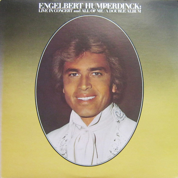 Engelbert Humperdinck - Live In Concert And All Of Me / A Double Album - Epic - E2X 36782 - 2xLP, Album 864818408