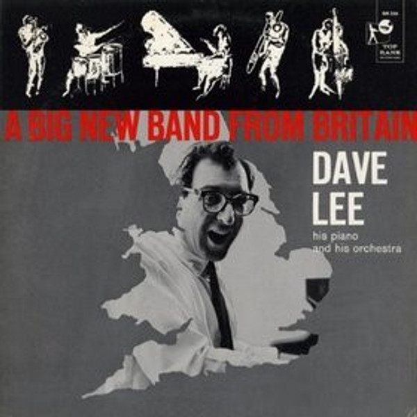 Dave Lee (7) - A Big New Band From Britain (LP, Album, Mono)