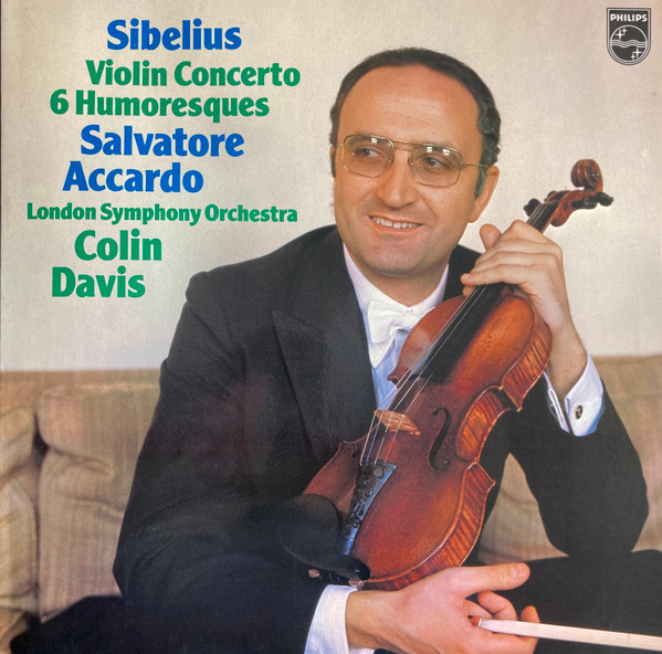 Sibelius* - Salvatore Accardo, London Symphony Orchestra*, Colin Davis* - Violin Concerto, 6 Humoresques (LP, Album)