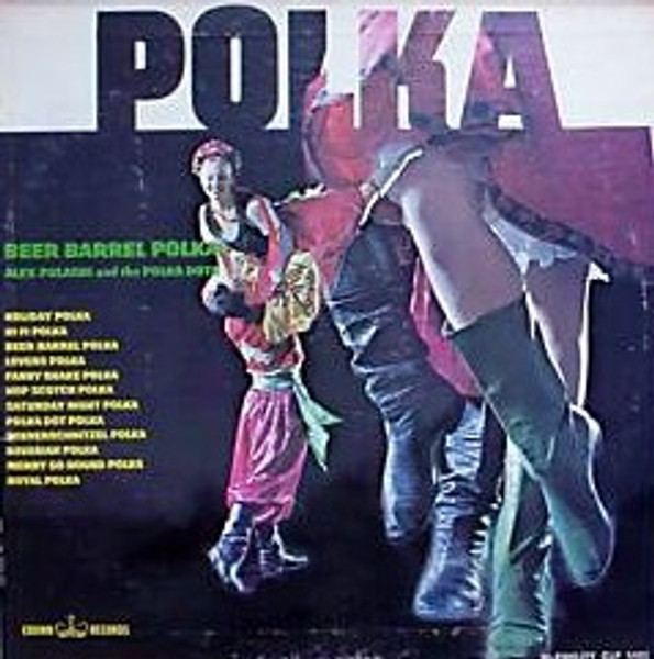 Alex Pulaski And The Polka Dots - Beer Barrel Polka (LP, Mono)