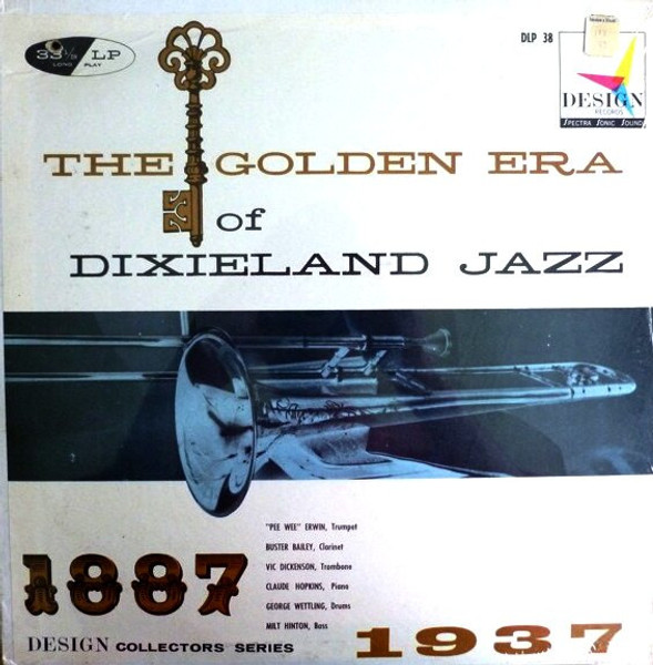Claude Hopkins, Pee Wee Erwin, Vic Dickenson, Buster Bailey, Milt Hinton, George Wettling - The Golden Era Of Dixieland Jazz 1887 - 1937 - Design Records (2) - DLP 38 - LP, Album, Mono 868475891 Claude Hopkins, Pee Wee Erwin, Vic Dickenson, Buster Bailey, Milt Hinton, George Wettling - The Golden Era Of Dixieland Jazz 1887 - 1937 - Design Records (2) - DLP 38 - LP, Album, Mono 868475891