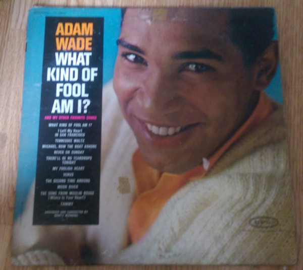 Adam Wade (2) - What Kind Of Fool Am I? (LP, Album, Mono)