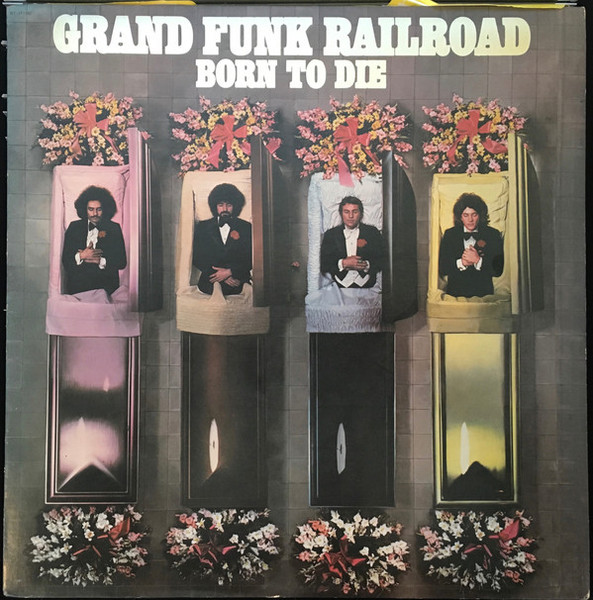 Grand Funk Railroad - Born To Die (LP, Album, Club)