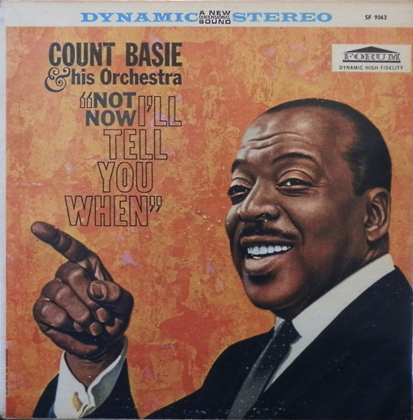 Count Basie Orchestra - Not Now, I'll Tell You When - Forum (2), Forum (2) - SF 9063, SF-9063 - LP, Album, RE 874183864