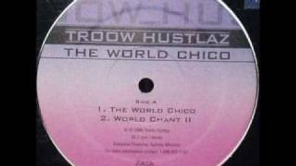 Troow Hustlaz - The World Chico (12", EP)