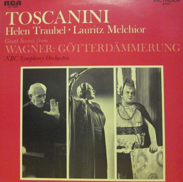 Toscanini*, Helen Traubel, Lauritz Melchior - Great Scenes From Wagner: Götterdämmerung (LP, Mono, RE)