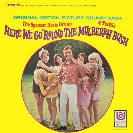 The Spencer Davis Group / Traffic - Here We Go 'Round The Mulberry Bush (Original Motion Picture Soundtrack) (LP, Album, Abb)