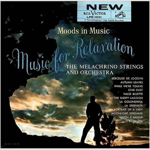 The Melachrino Strings And Orchestra* - Moods In Music:  Music For Relaxation (LP)