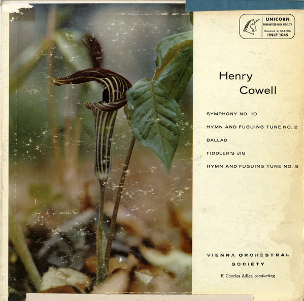 Henry Cowell, Vienna Orchestral Society*, F. Charles Adler - Symphony No. 10 / Hymn and Fuguing Tunes No. 2 & 5 / Ballad / Fiddler's Jig (LP, Album, Mono)