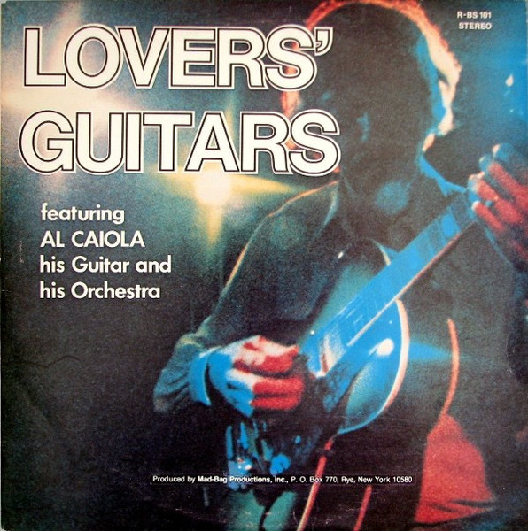 Al Caiola And Al Caiola And His Orchestra - Lovers' Guitars - Mad-Bag Productions, Inc. - R-BS-101 - 2xLP, Album 883965255