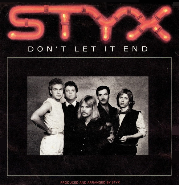 Styx - Don't Let It End (7", Styrene, Pit)