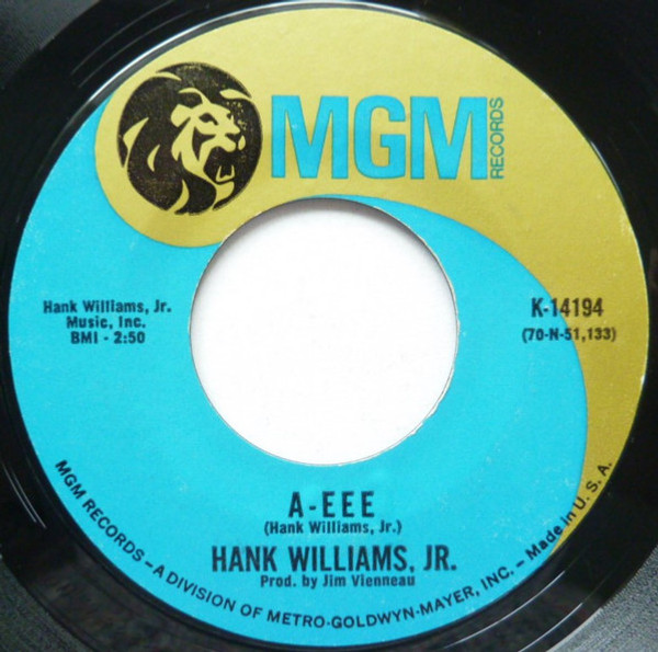 Hank Williams Jr. - A - Eee / Rainin' In My Heart - MGM Records - K14194 - 7" 884627692