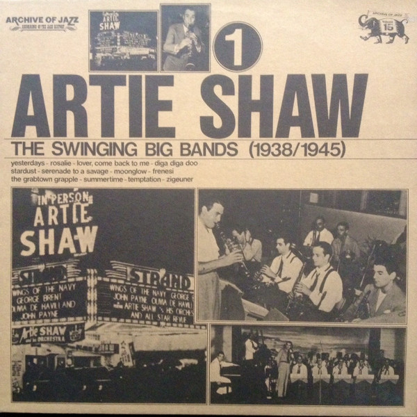 Artie Shaw - The Swinging Big Bands (1938/1945) - Artie Shaw - Vol. 1 - Archive Of Jazz - 101.671 - LP, Comp, Mono 884758251