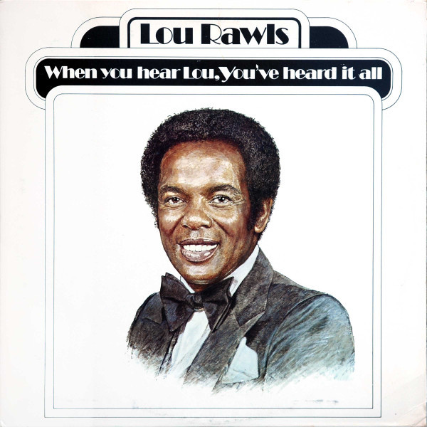 Lou Rawls - When You Hear Lou, You've Heard It All - Philadelphia International Records - JZ 35036 - LP, Album, Pit 885162736