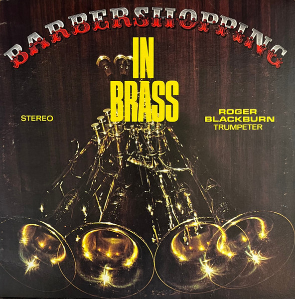 Roger Blackburn (2) - Barbershopping In Brass (LP, Album)