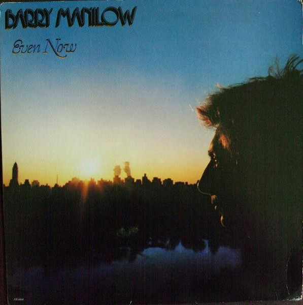 Barry Manilow - Even Now - Arista - AB 4164 - LP, Album, All 885282377