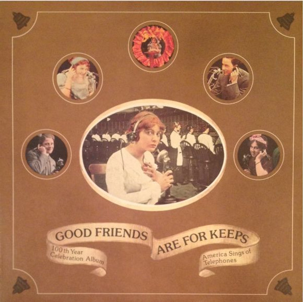 Various - 100th Year Celebration Album - Good Friends Are For Keeps - America Sings Of Telephones - The Bell System - none - LP, Album, Comp 885453119