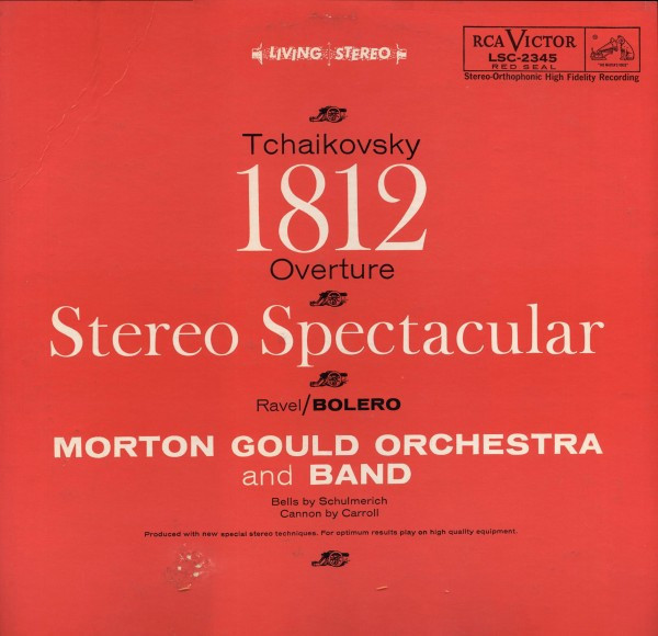 Morton Gould Orchestra* And Band*, Tchaikovsky* / Ravel* - 1812 Overture Stereo Spectacular (LP)