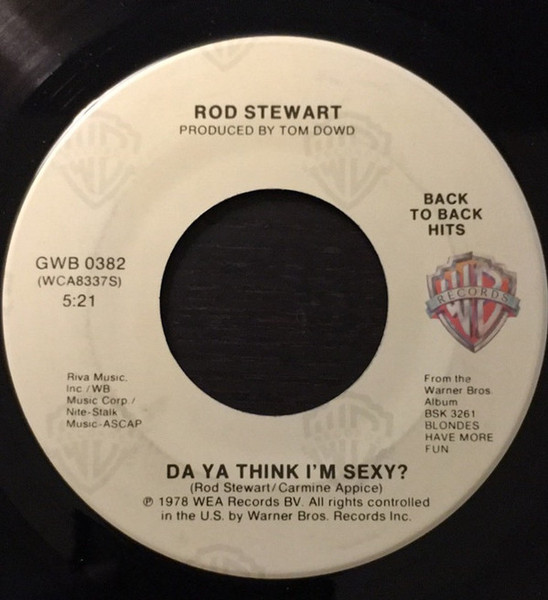Rod Stewart - Da Ya Think I'm Sexy? / Ain't Love A Bitch (7", Single, RE)