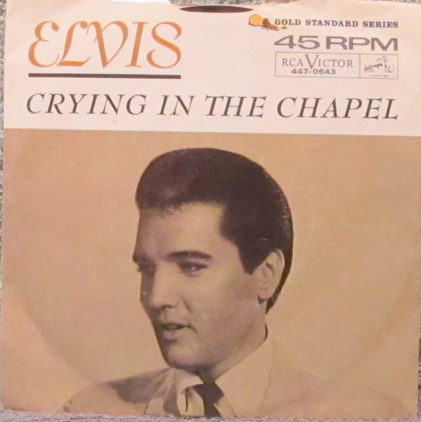 Elvis Presley With The Jordanaires - Crying In The Chapel - RCA Victor - 447-0643 - 7", Single, Roc 886599215