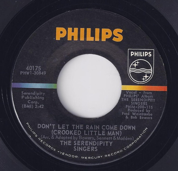 The Serendipity Singers - Don't Let The Rain Come Down (Crooked Little Man) / Freedom's Star - Philips - 40175 - 7", Single, Ric 886927064