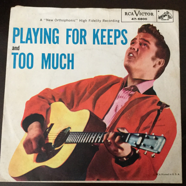 Elvis Presley With The Jordanaires - Playing For Keeps / Too Much (7", Single, Mono)