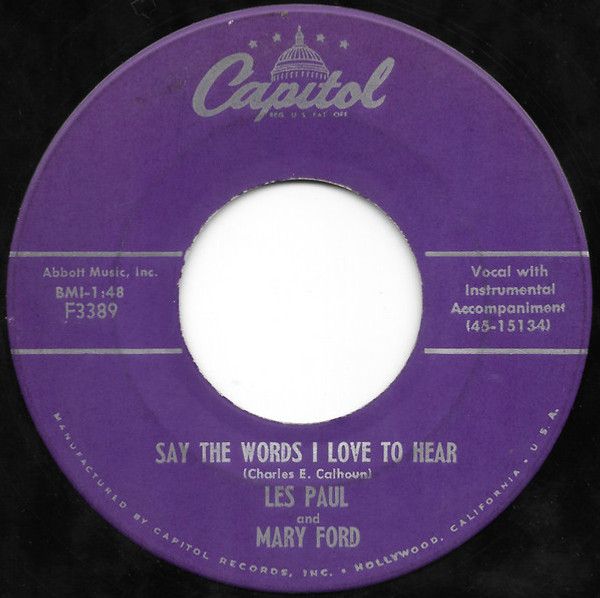 Les Paul & Mary Ford - Say The Words I Love To Hear / Send Me Some Money - Capitol Records - F3389 - 7" 886986233