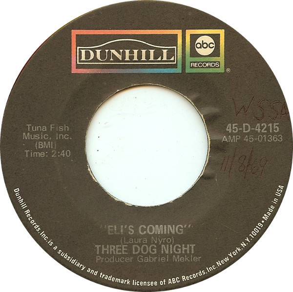 Three Dog Night - Eli's Coming / Circle For A Landing - ABC/Dunhill Records - 45-D-4215 - 7", Single 887052438