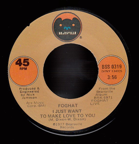 Foghat - I Just Want To Make Love To You (7", Single, LA )