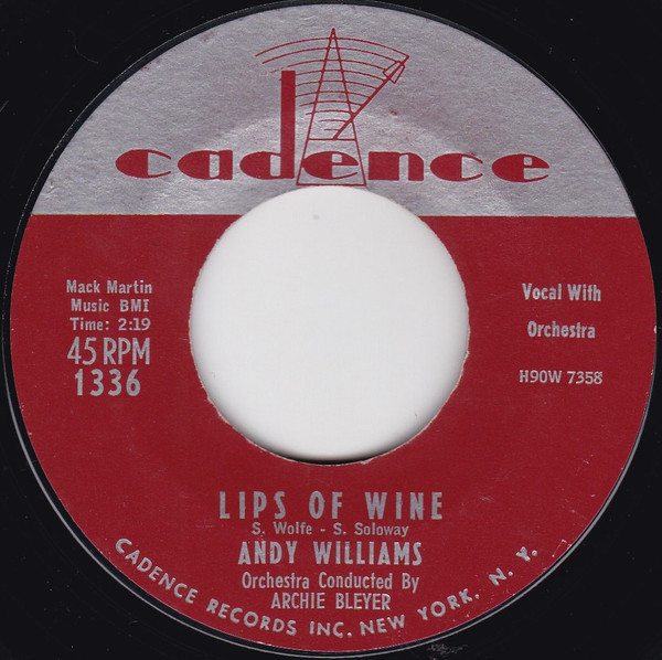 Andy Williams - Lips Of Wine - Cadence (2) - 1336 - 7" 889290279