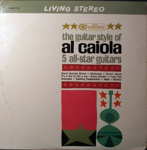 Al Caiola - The Guitar Style Of Al Caiola - RCA Camden - CAS-710 - LP 889500601
