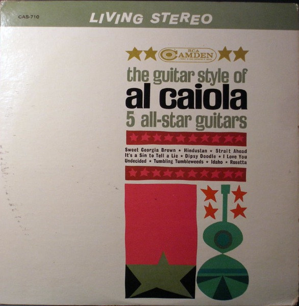 Al Caiola - The Guitar Style Of Al Caiola - RCA Camden - CAS-710 - LP 889500601