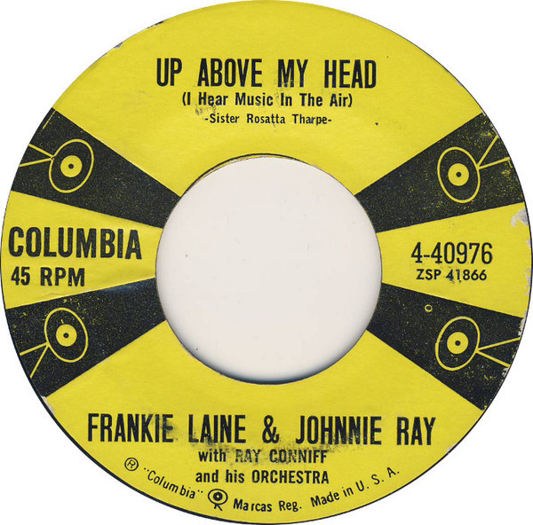Frankie Laine & Johnnie Ray - Up Above My Head (I Hear Music In The Air) (7", Single)