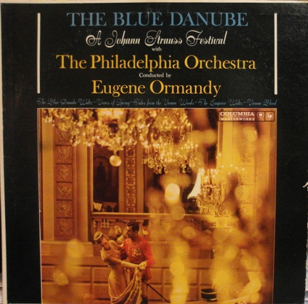 Eugene Ormandy Conducts The Philadelphia Orchestra / Strauss* - The Blue Danube (LP, Album, Mono)