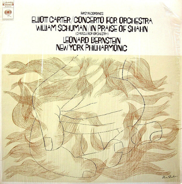 Elliott Carter / William Schuman, Leonard Bernstein, New York Philharmonic* - Concerto For Orchestra / In Praise Of Shahn (Canticle For Orchestra) (LP)
