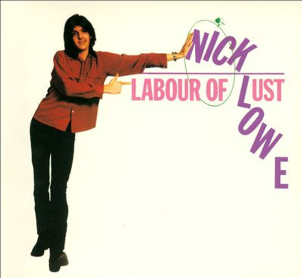 Nick Lowe - Labour Of Lust (LP, Album, Pit)