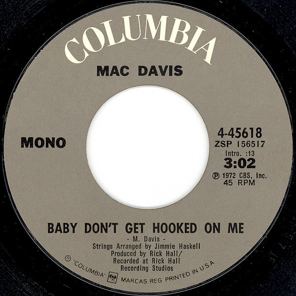 Mac Davis - Baby Don't Get Hooked On Me (7", Single, Mono, Styrene, Pit)