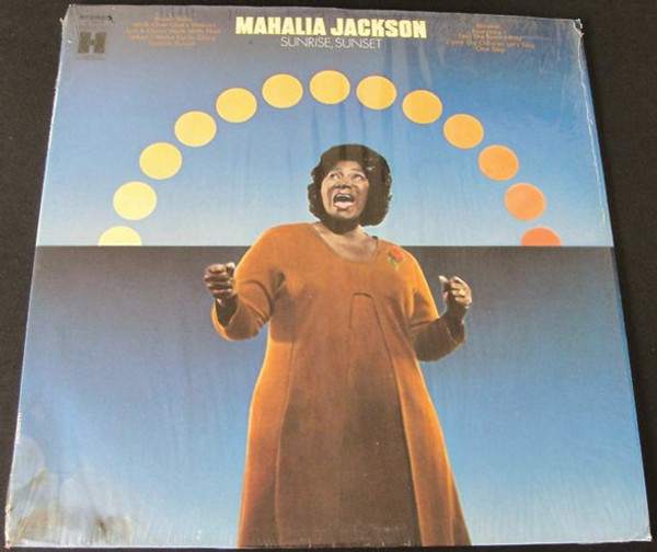 Mahalia Jackson - Sunrise, Sunset (LP, Album, Comp)