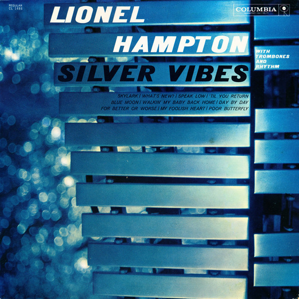 Lionel Hampton - Silver Vibes (With Trombones And Rhythm) - Columbia - CL 1486 - LP, Album, Mono 893055583