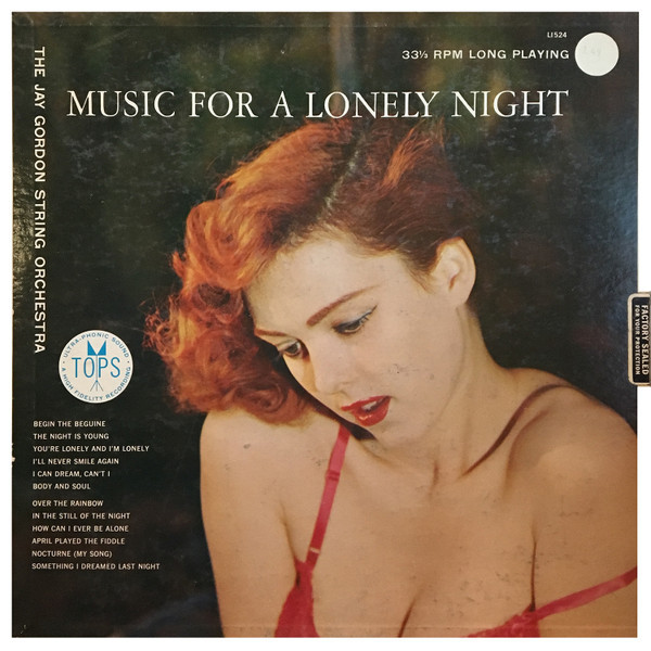 The Jay Gordon String Orchestra* - Music For A Lonely Night (LP, Album)