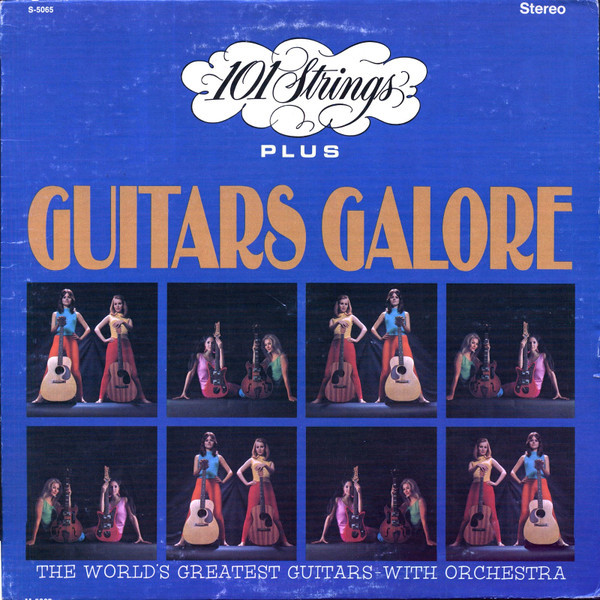 101 Strings Plus Guitars Galore - 101 Strings Plus Guitars Galore (LP, Album, RE)