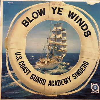 U.S. Coast Guard Academy Singers - Blow Ye Winds (LP, Album)